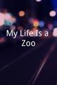 Bud DeYoung My Life Is a Zoo