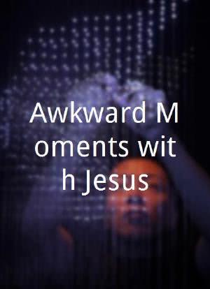 Awkward Moments with Jesus海报封面图