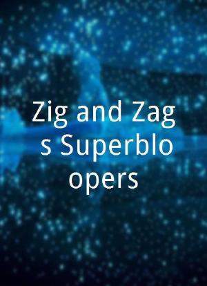 Zig and Zag`s Superbloopers海报封面图