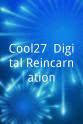 Dana Cape Cool27: Digital Reincarnation