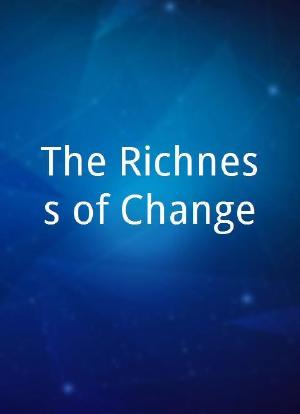 The Richness of Change海报封面图