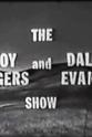 帕特·布雷迪 The Roy Rogers & Dale Evans Show