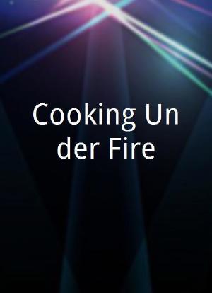 Cooking Under Fire海报封面图