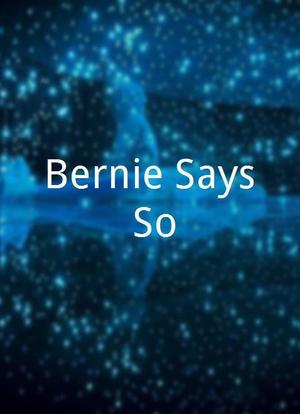 Bernie Says So海报封面图