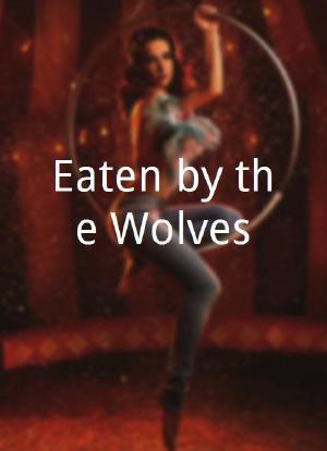Eaten by the Wolves海报封面图
