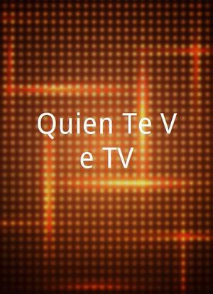 Quien Te Ve TV海报封面图