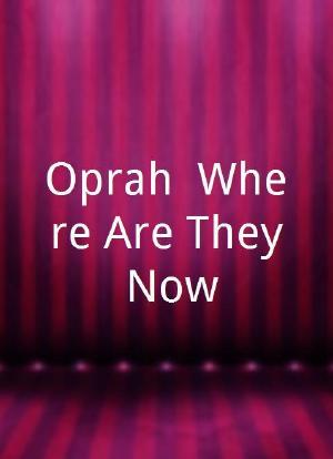 Oprah: Where Are They Now?海报封面图