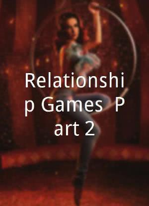 Relationship Games: Part 2海报封面图