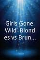 愛比·葳森 Girls Gone Wild: Blondes vs Brunettes