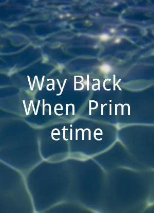 Way Black When: Primetime海报封面图