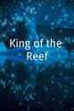 Hugh Knight Robinson King of the Reef