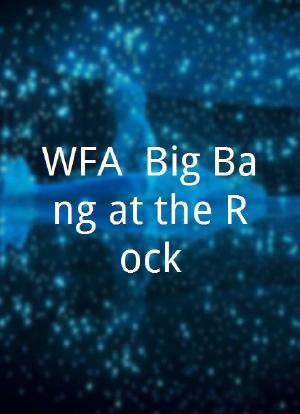 WFA: Big Bang at the Rock海报封面图