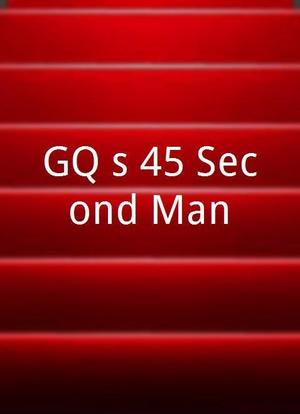 GQ's 45 Second Man海报封面图