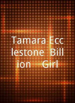 Tamara Ecclestone: Billion $$ Girl海报封面图