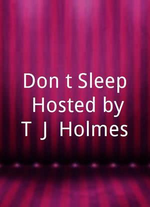 Don't Sleep! Hosted by T. J. Holmes海报封面图