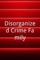 Diane Oxford Disorganized Crime Family