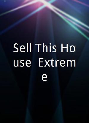 Sell This House: Extreme海报封面图