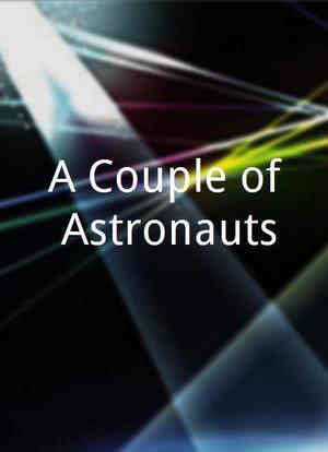 A Couple of Astronauts海报封面图