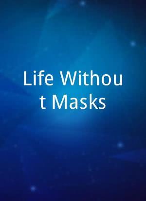 Life Without Masks海报封面图