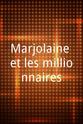 Marjolaine Bui-The Marjolaine et les millionnaires