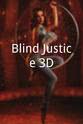 Jeremiah Hundley Blind Justice 3D