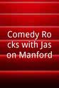 Rob Deering Comedy Rocks with Jason Manford