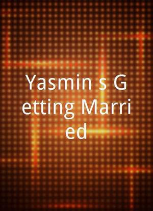 Yasmin`s Getting Married海报封面图