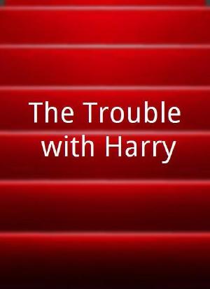 The Trouble with Harry海报封面图