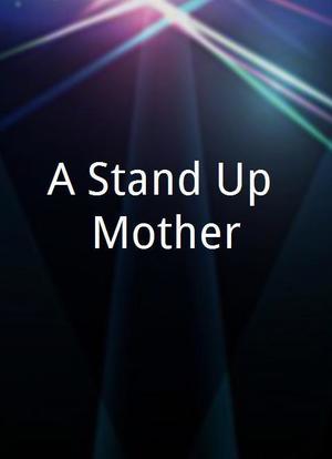 A Stand Up Mother海报封面图