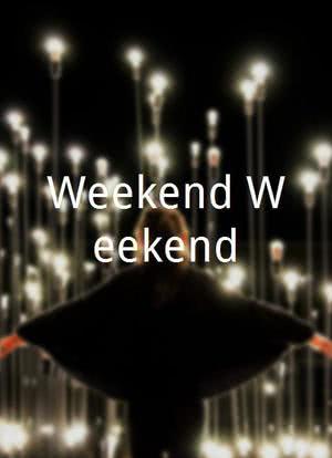 Weekend Weekend海报封面图