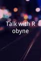 Robyne Robinson Talk with Robyne