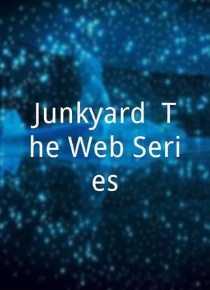Junkyard: The Web Series海报封面图