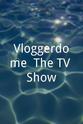 Amanda Sukenick Vloggerdome: The TV Show