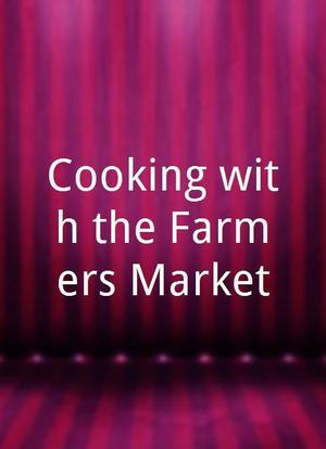Cooking with the Farmers Market海报封面图