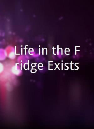 Life in the Fridge Exists海报封面图