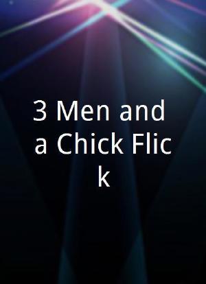 3 Men and a Chick Flick海报封面图