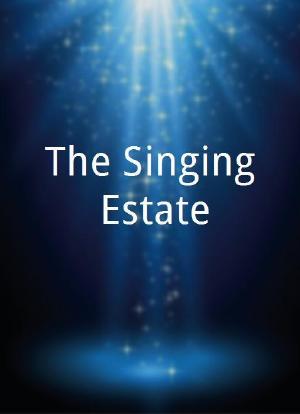 The Singing Estate海报封面图