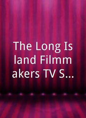 The Long Island Filmmakers TV Show海报封面图