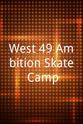 Brad Cowan West 49 Ambition Skate Camp