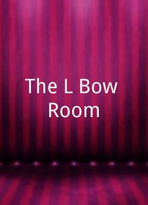 The L-Bow Room海报封面图