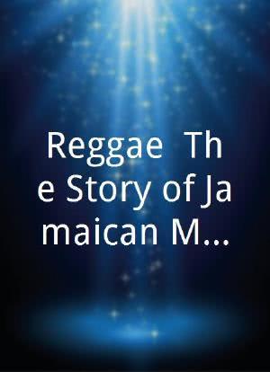 Reggae: The Story of Jamaican Music海报封面图