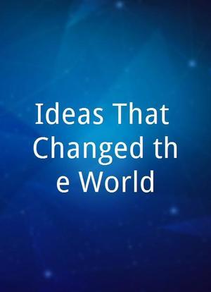 Ideas That Changed the World海报封面图