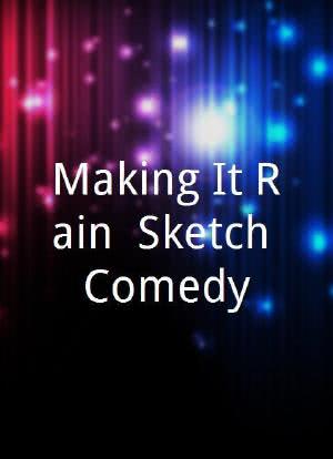 Making It Rain: Sketch Comedy海报封面图