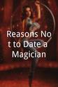 Spencer Downie Reasons Not to Date a Magician