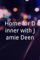 Brooke Deen Home for Dinner with Jamie Deen