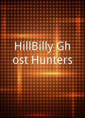 HillBilly Ghost Hunters海报封面图