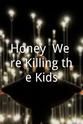 Samantha von Sperling Honey, We`re Killing the Kids