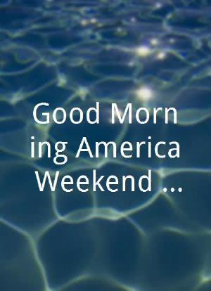 Good Morning America Weekend Edition海报封面图