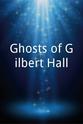 Chad Anderson Ghosts of Gilbert Hall