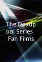 Brianne Jeanette The Deadpool Series: Fan Films